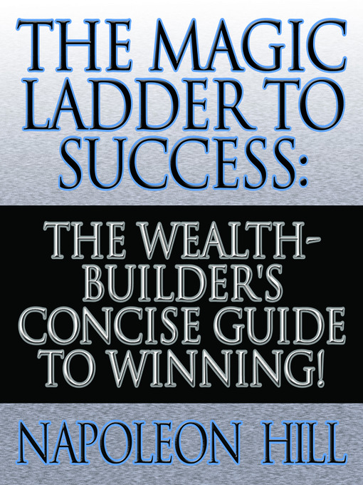 Title details for The Magic Ladder to Success by Napoleon Hill - Available